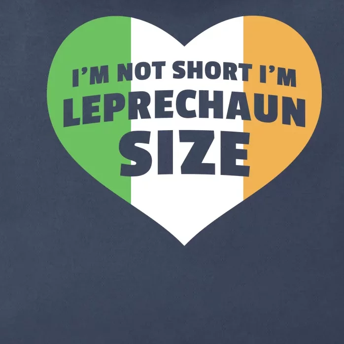 I'm Not Short I'm Leprechaun Size Zip Tote Bag