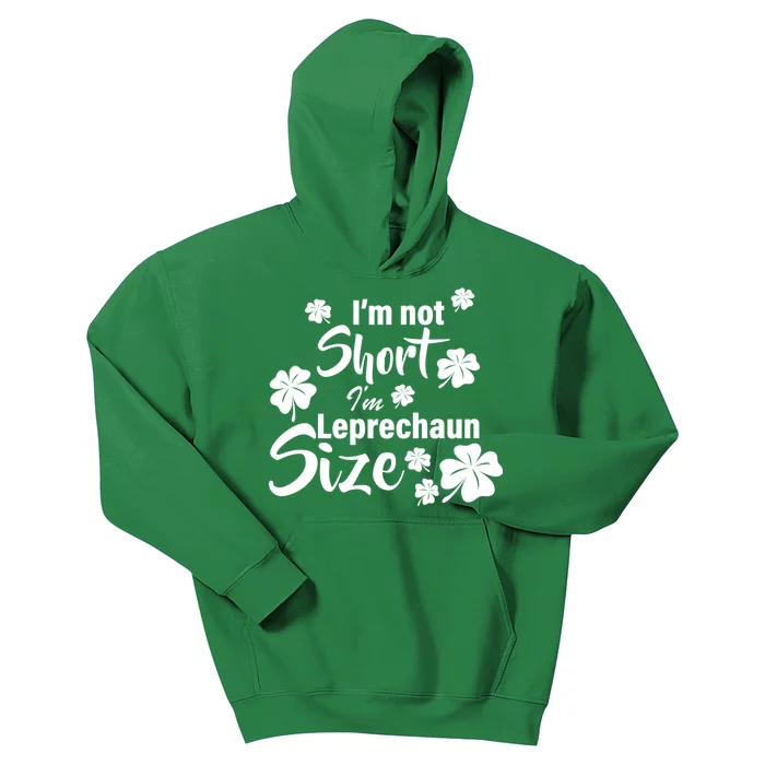 I'm Not Short I'm Leprechaun Size Funny Irish Kids Hoodie