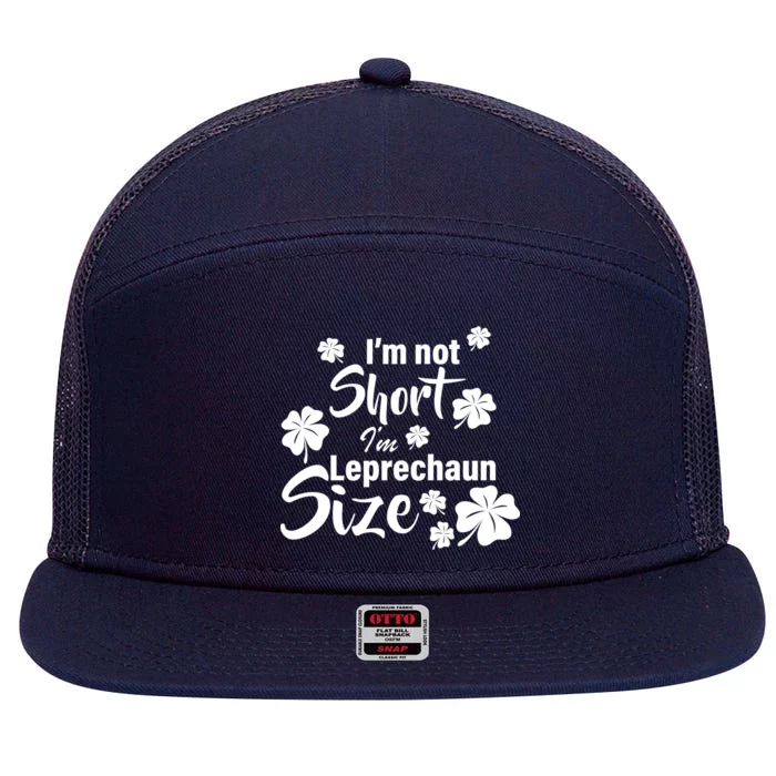 I'm Not Short I'm Leprechaun Size Funny Irish 7 Panel Mesh Trucker Snapback Hat