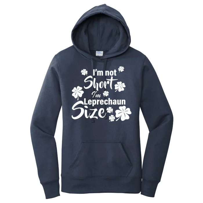 I'm Not Short I'm Leprechaun Size Funny Irish Women's Pullover Hoodie