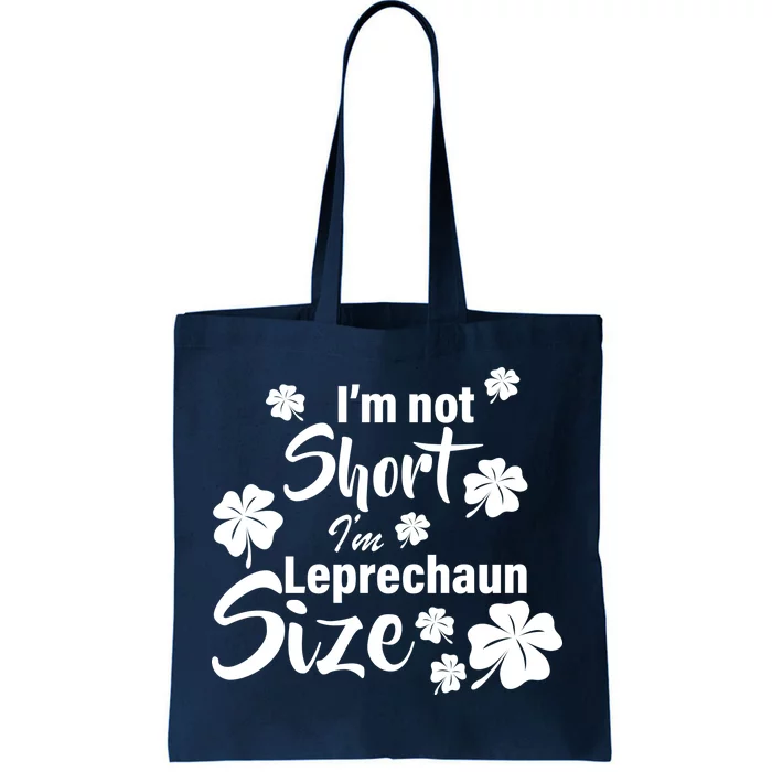 I'm Not Short I'm Leprechaun Size Funny Irish Tote Bag