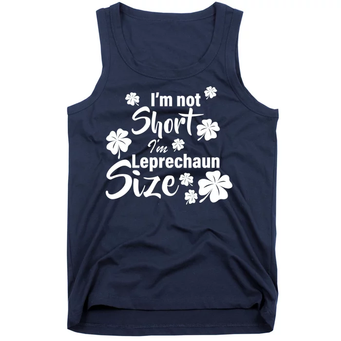 I'm Not Short I'm Leprechaun Size Funny Irish Tank Top