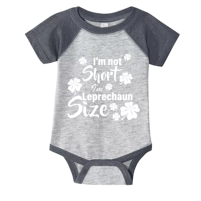 I'm Not Short I'm Leprechaun Size Funny Irish Infant Baby Jersey Bodysuit