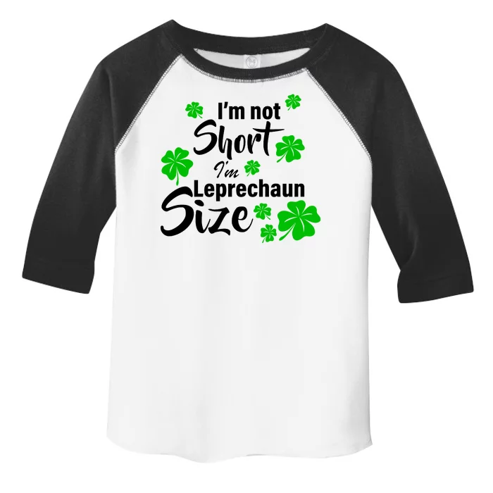 I'm Not Short I'm Leprechaun Size Funny Irish Toddler Fine Jersey T-Shirt