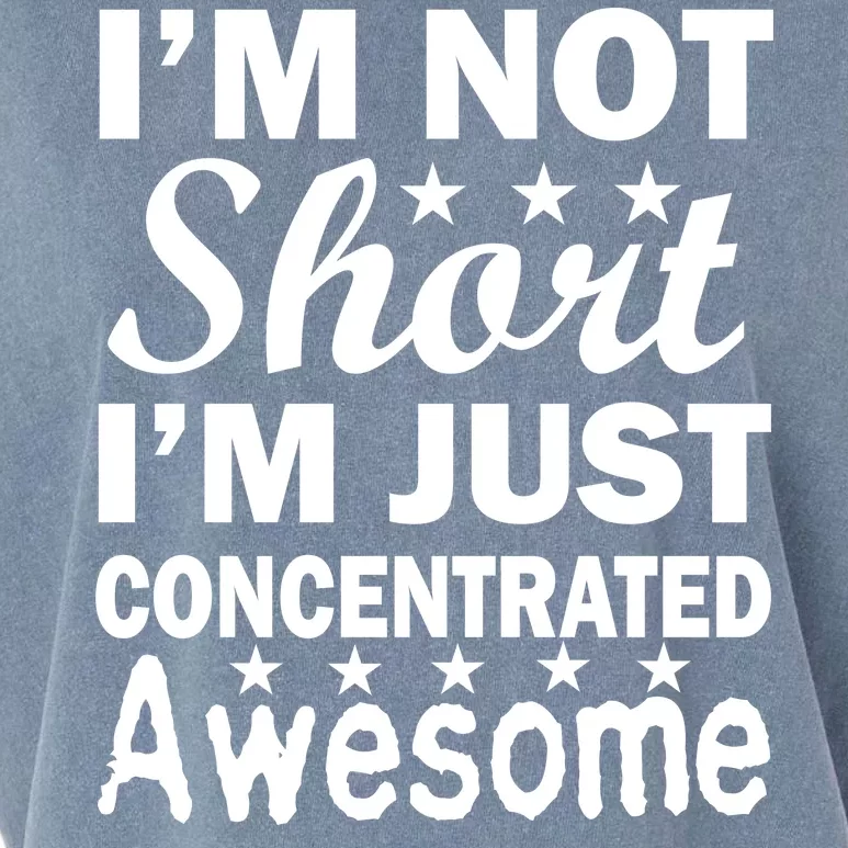 I'm Not Short Just Concentrated Awesome Garment-Dyed Women's Muscle Tee