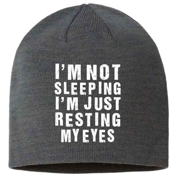 I'm Not Sleeping Just Resting My Eyes 8 1/2in Sustainable Knit Beanie