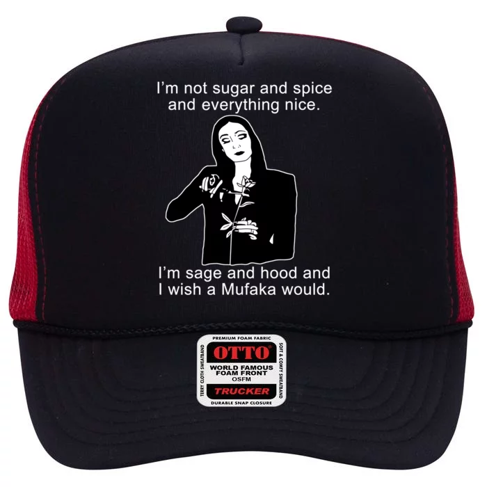 I'm Not Sugar And Spice Funny Meme High Crown Mesh Trucker Hat