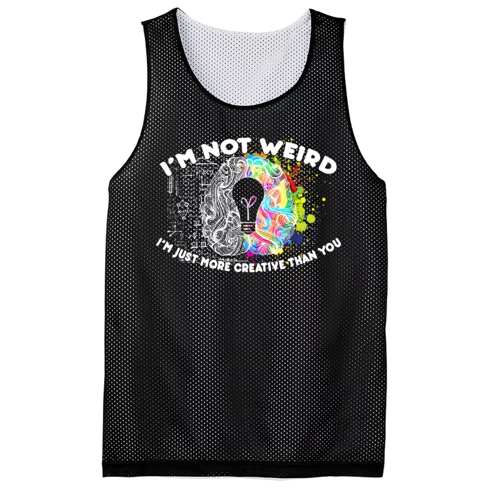 I'm Not Weird I'm Just More Creative Than You Mesh Reversible Basketball Jersey Tank