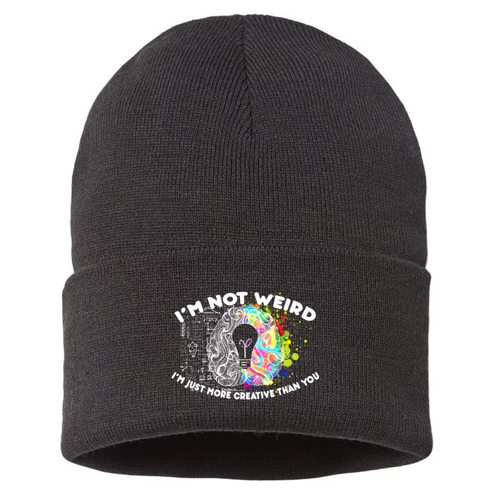 I'm Not Weird I'm Just More Creative Than You Sustainable Knit Beanie