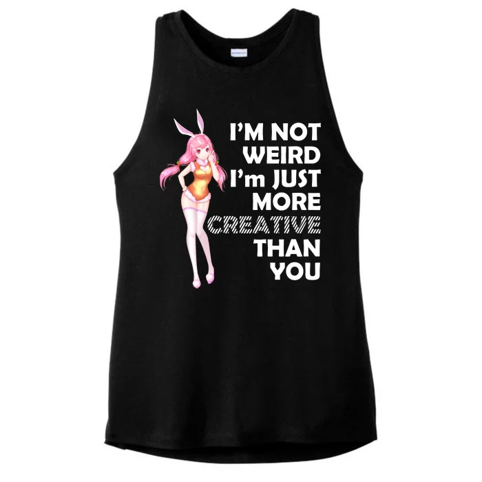 I'm Not Weird I'm Just More Creative Than You Anime Girl Ladies Tri-Blend Wicking Tank