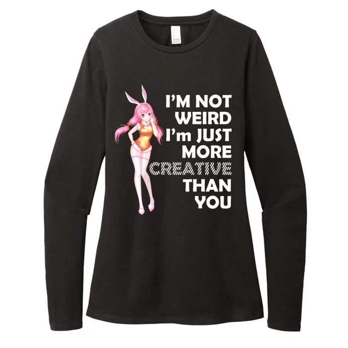 I'm Not Weird I'm Just More Creative Than You Anime Girl Womens CVC Long Sleeve Shirt