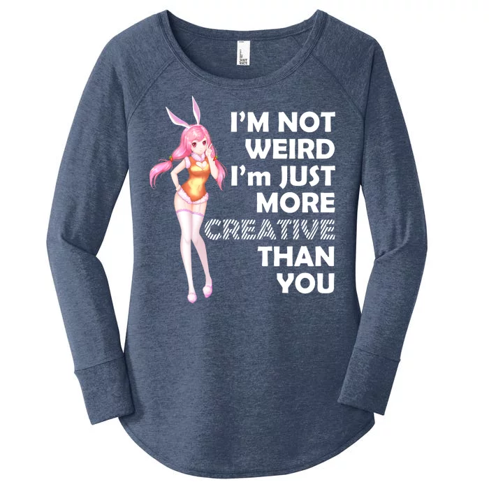 I'm Not Weird I'm Just More Creative Than You Anime Girl Women's Perfect Tri Tunic Long Sleeve Shirt