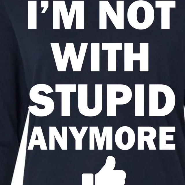 I'm Not With Stupid Anymore Womens Cotton Relaxed Long Sleeve T-Shirt