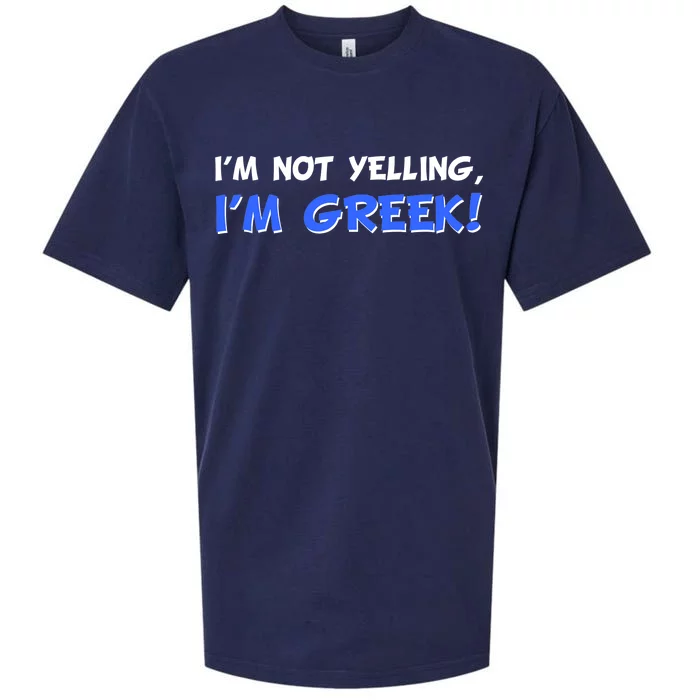 I'm Not Yelling, I'm Greek! Sueded Cloud Jersey T-Shirt