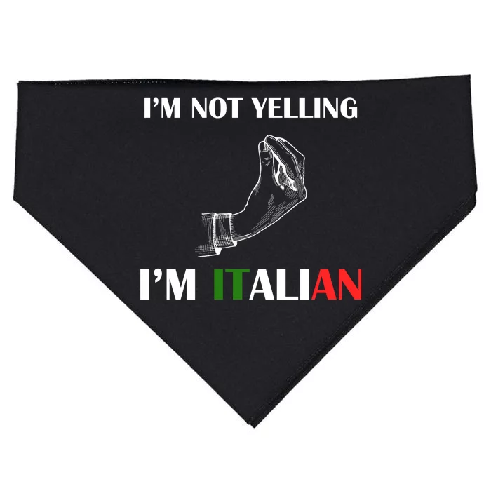 I'm Not Yelling I'm Italian USA-Made Doggie Bandana