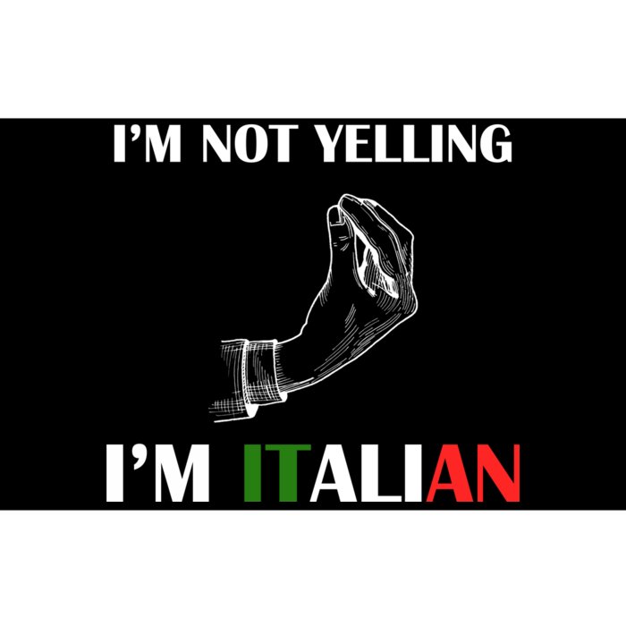 I'm Not Yelling I'm Italian Bumper Sticker