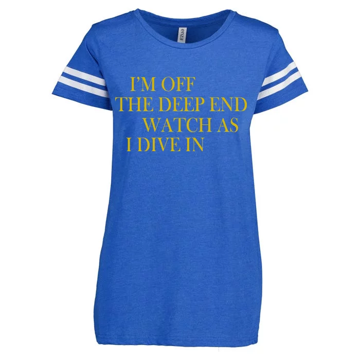 I'm Off The Deep End Watch As I Dive In Enza Ladies Jersey Football T-Shirt