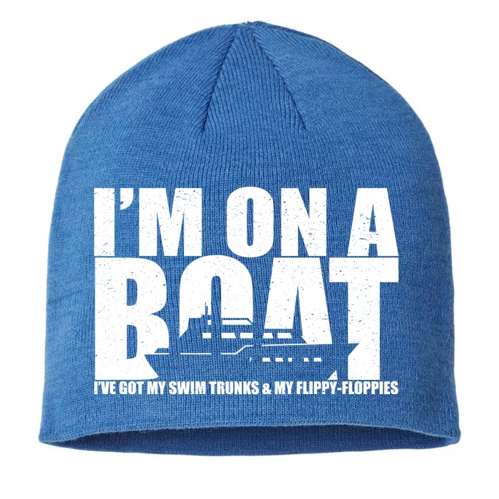 I'm On A Boat Funny Cruise Vacation 8 1/2in Sustainable Knit Beanie