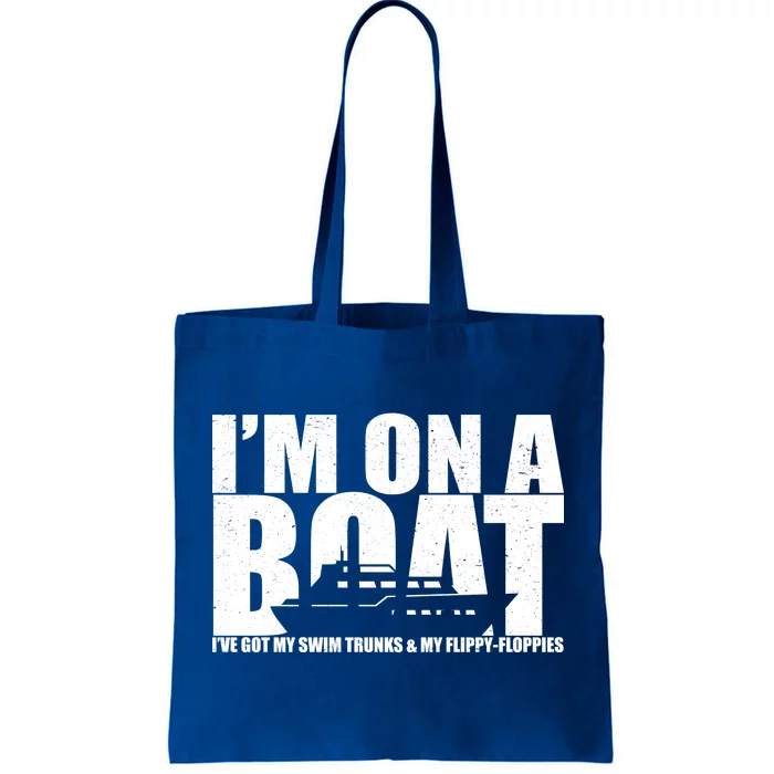 I'm On A Boat Funny Cruise Vacation Tote Bag