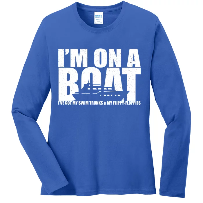 I'm On A Boat Funny Cruise Vacation Ladies Long Sleeve Shirt