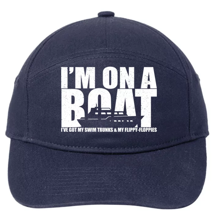 I'm On A Boat Funny Cruise Vacation 7-Panel Snapback Hat