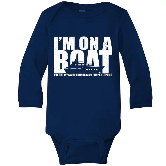 I'm On A Boat Funny Cruise Vacation Baby Long Sleeve Bodysuit