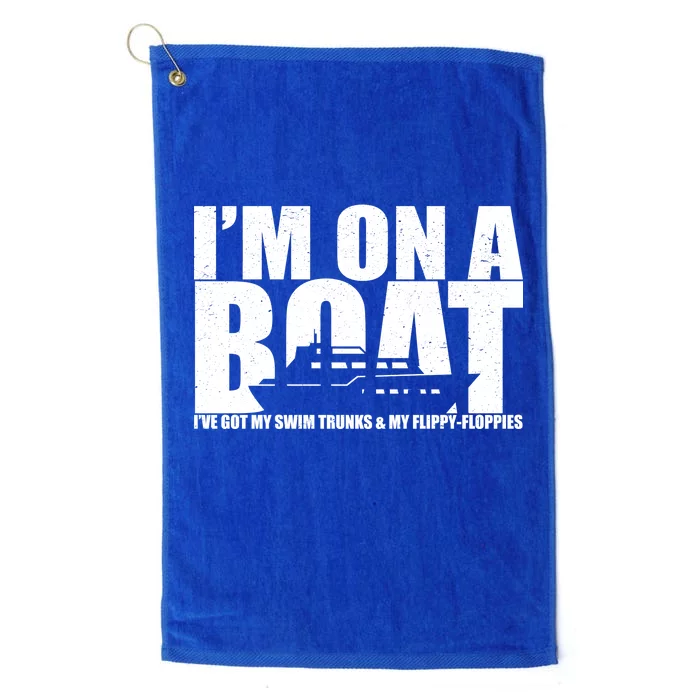 I'm On A Boat Funny Cruise Vacation Platinum Collection Golf Towel