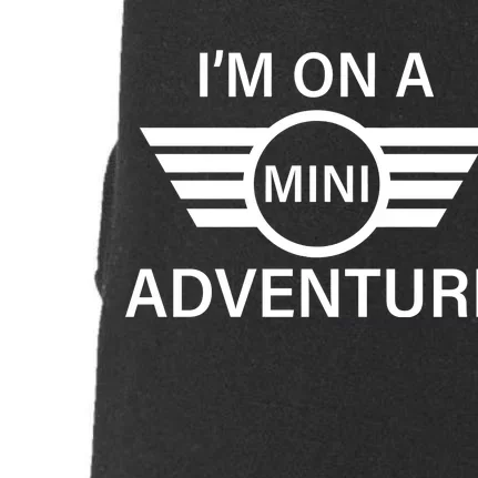 I'm On A Mini Adventure Doggie 3-End Fleece Hoodie