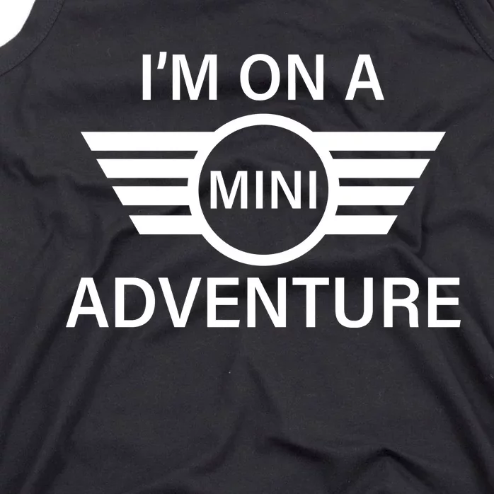 I'm On A Mini Adventure Tank Top