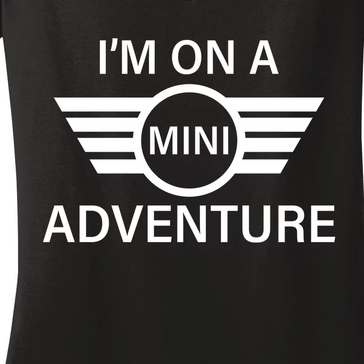 I'm On A Mini Adventure Women's V-Neck T-Shirt