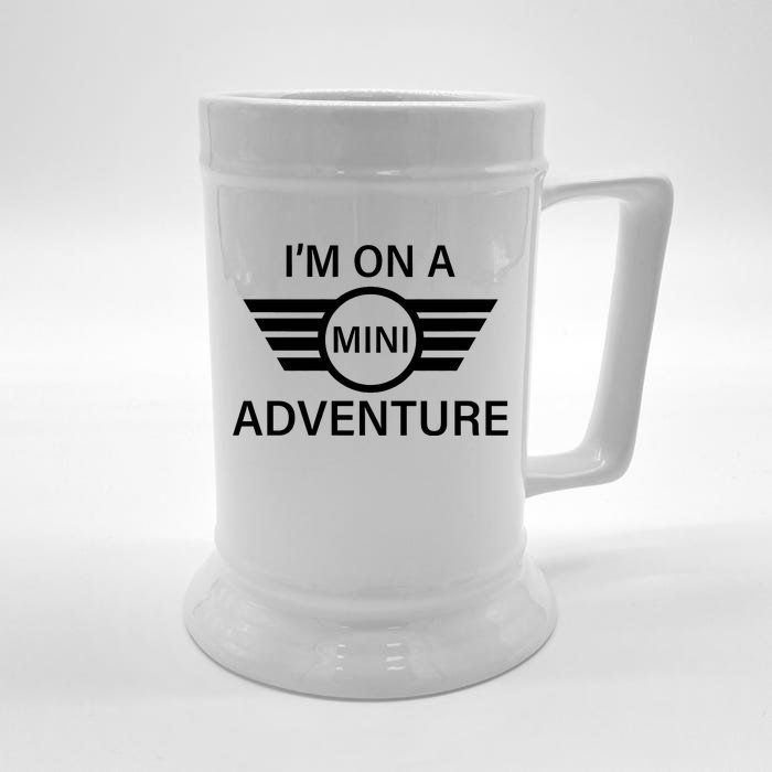 I'm On A Mini Adventure Front & Back Beer Stein