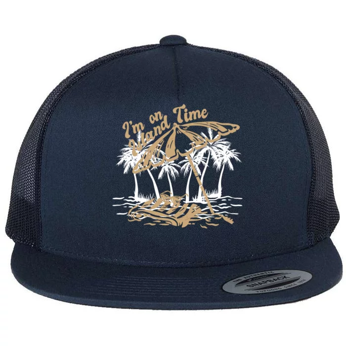 I'm On Island Time Flat Bill Trucker Hat