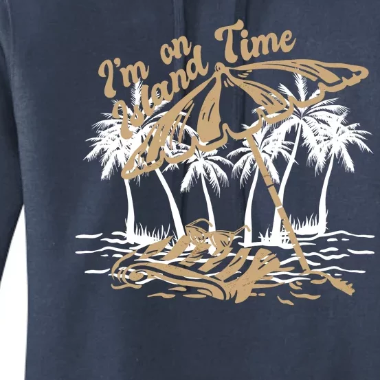 I'm On Island Time Women's Pullover Hoodie