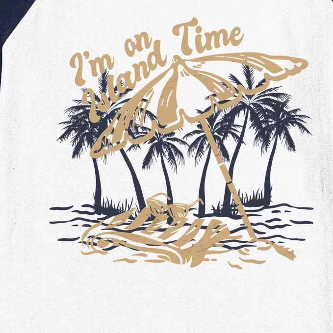 I'm On Island Time Baseball Sleeve Shirt