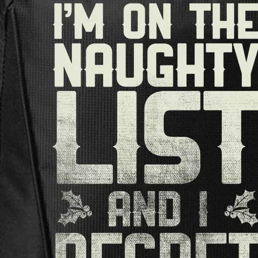 I'm On the Naughty List and I Regret Nothing City Backpack