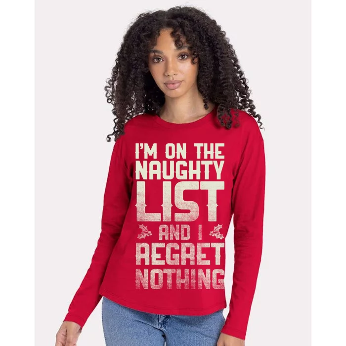 I'm On the Naughty List and I Regret Nothing Womens Cotton Relaxed Long Sleeve T-Shirt