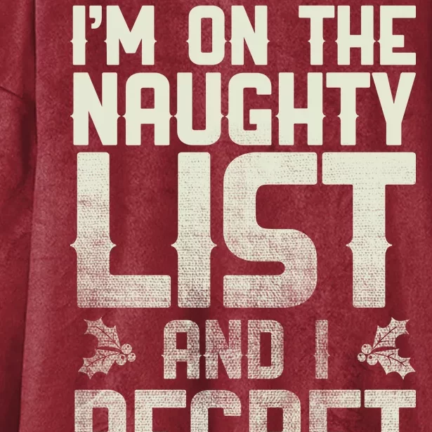 I'm On the Naughty List and I Regret Nothing Hooded Wearable Blanket