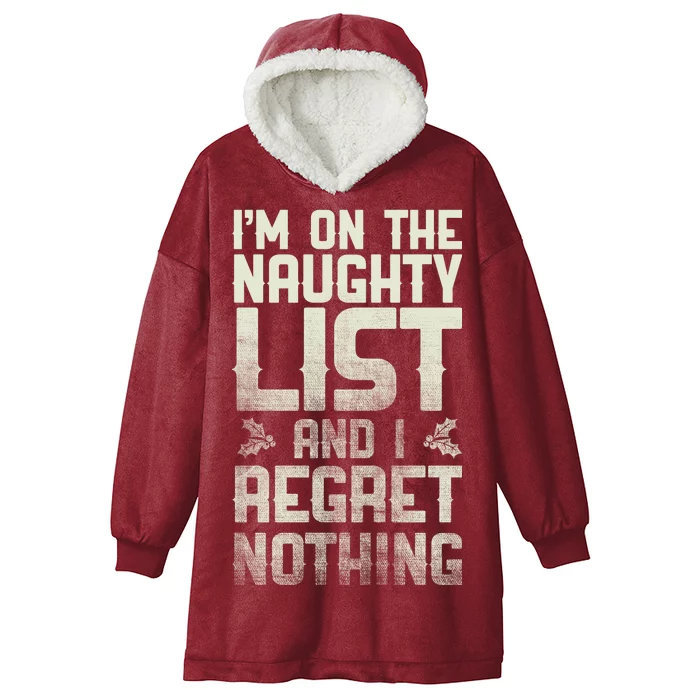 I'm On the Naughty List and I Regret Nothing Hooded Wearable Blanket