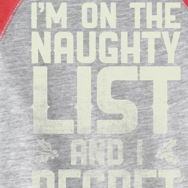 I'm On the Naughty List and I Regret Nothing Toddler Fine Jersey T-Shirt