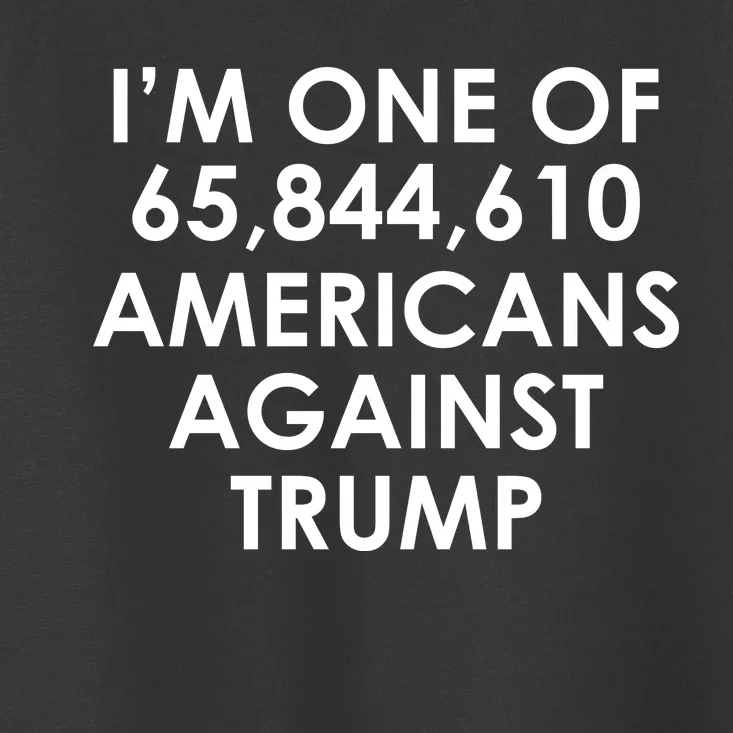 I'm One of the Americans Against Donald Trump Toddler T-Shirt