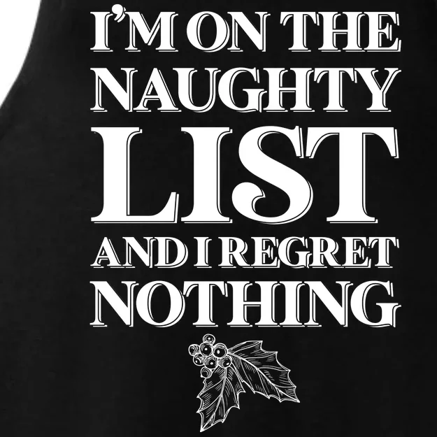 I'm One the Naughty List And I Regret Nothing Ladies Tri-Blend Wicking Tank