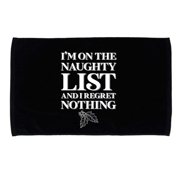 I'm One the Naughty List And I Regret Nothing Microfiber Hand Towel