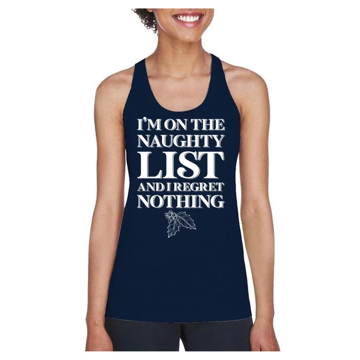 I'm One the Naughty List And I Regret Nothing Women's Racerback Tank