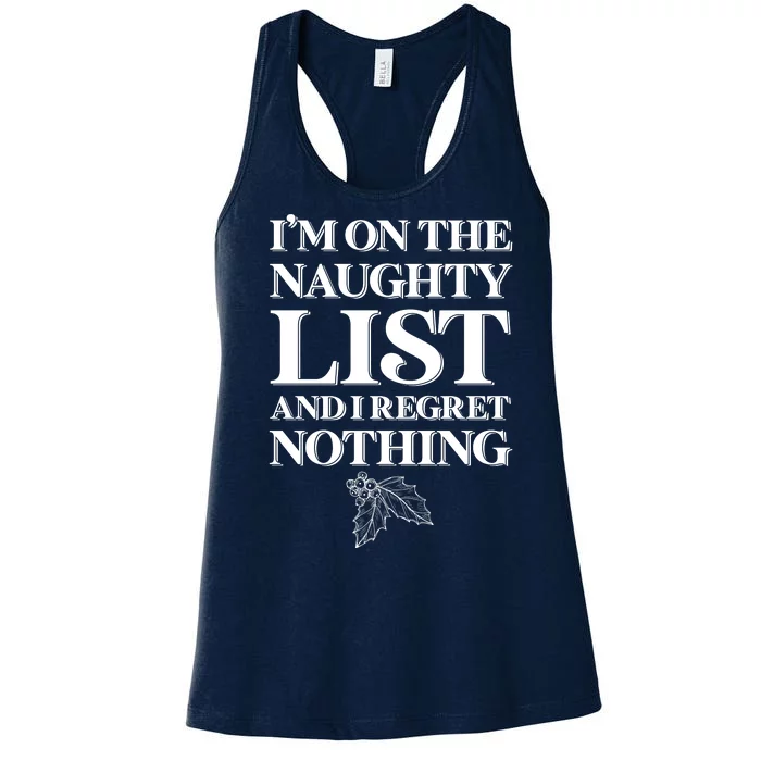 I'm One the Naughty List And I Regret Nothing Women's Racerback Tank