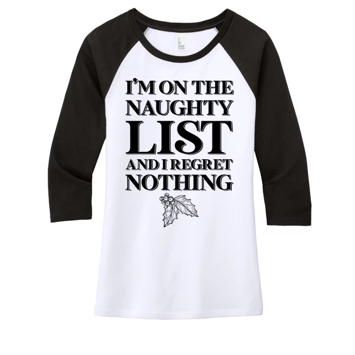 I'm One the Naughty List And I Regret Nothing Women's Tri-Blend 3/4-Sleeve Raglan Shirt