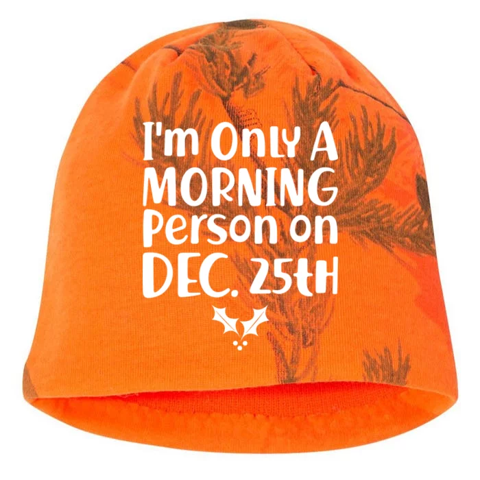 I'm Only A Morning Person on Dec 25th Christmas Kati - Camo Knit Beanie