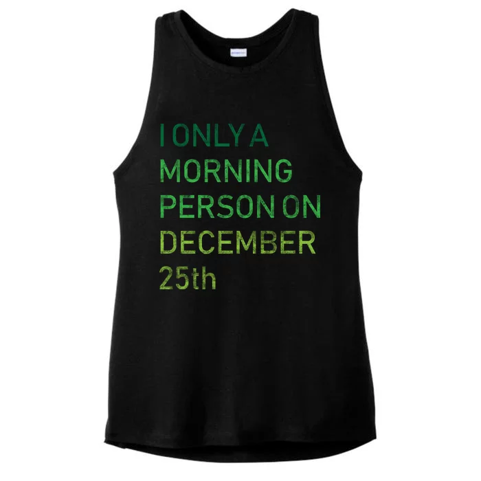 I'm Only A Morning Person On December 25 Ladies Tri-Blend Wicking Tank