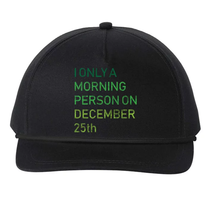 I'm Only A Morning Person On December 25 Snapback Five-Panel Rope Hat