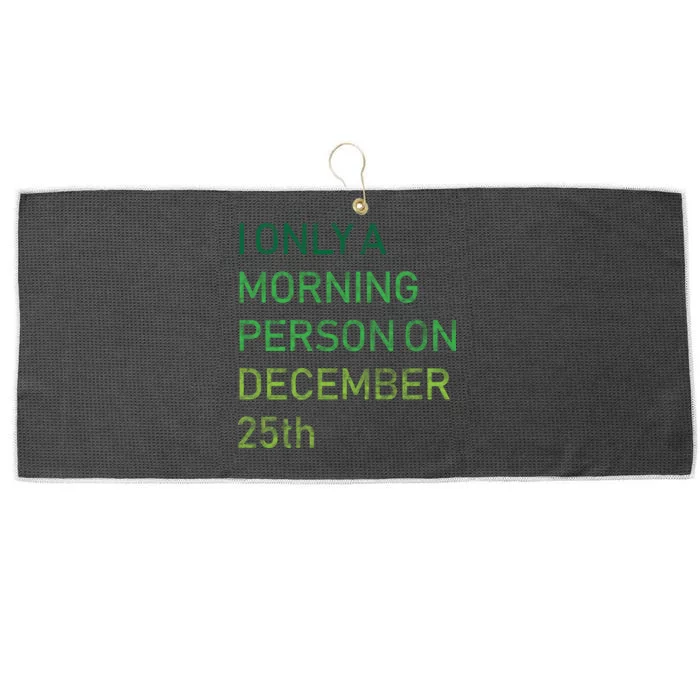 I'm Only A Morning Person On December 25 Large Microfiber Waffle Golf Towel