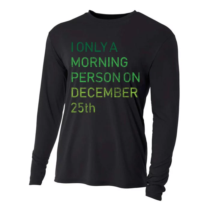 I'm Only A Morning Person On December 25 Cooling Performance Long Sleeve Crew